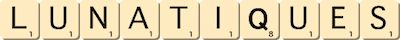 lunatiques lunatiques