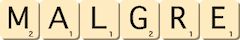 malgre