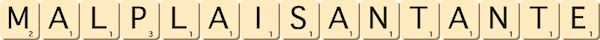 malplaisant--ante