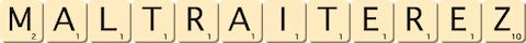maltraiterez