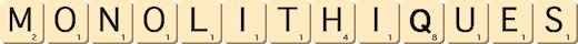 monolithiques
