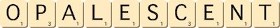 opalescent