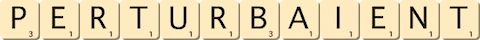 perturbaient perturbaient