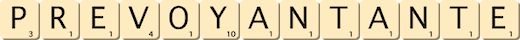 prevoyant--ante