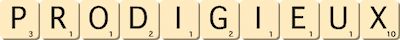 prodigieux