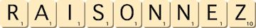 raisonnez raisonnez