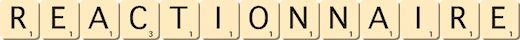 reactionnaire reactionnaire