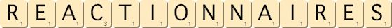 reactionnaires reactionnaires
