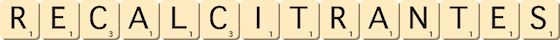 recalcitrantes recalcitrantes