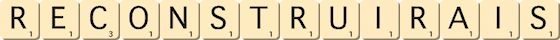 reconstruirais