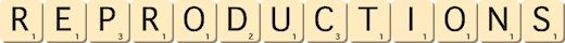 reproductions
