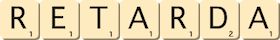 retarda retarda