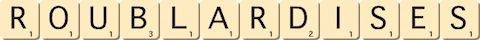 roublardises roublardises