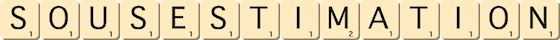 sous-estimation sous-estimation