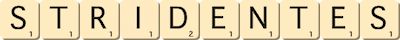 stridentes