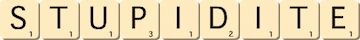 stupidite