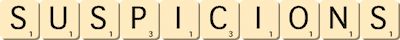 suspicions