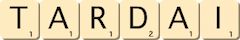 tardai tardai