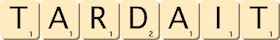tardait tardait