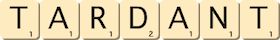 tardant tardant