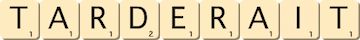 tarderait
