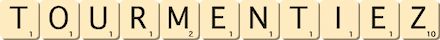 tourmentiez tourmentiez