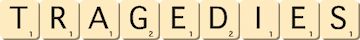 tragedies tragedies