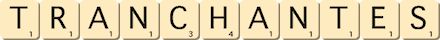 tranchantes