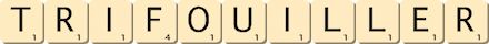trifouiller trifouiller