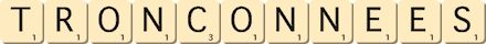 tronconnees