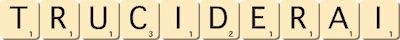 truciderai