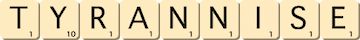 tyrannise