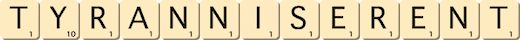 tyranniserent tyranniserent