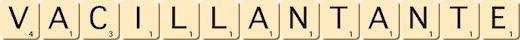 vacillant--ante