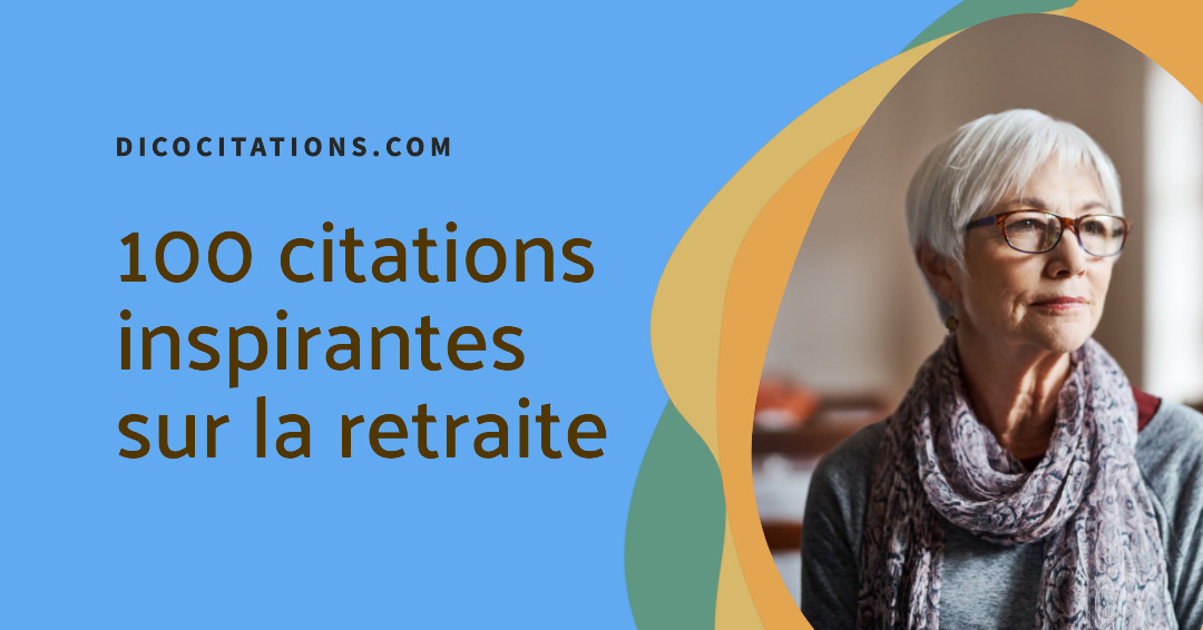 Explorez notre collection de citations sur la retraite, des mots qui clbrent ce chapitre de libert et de dcouvertes. 