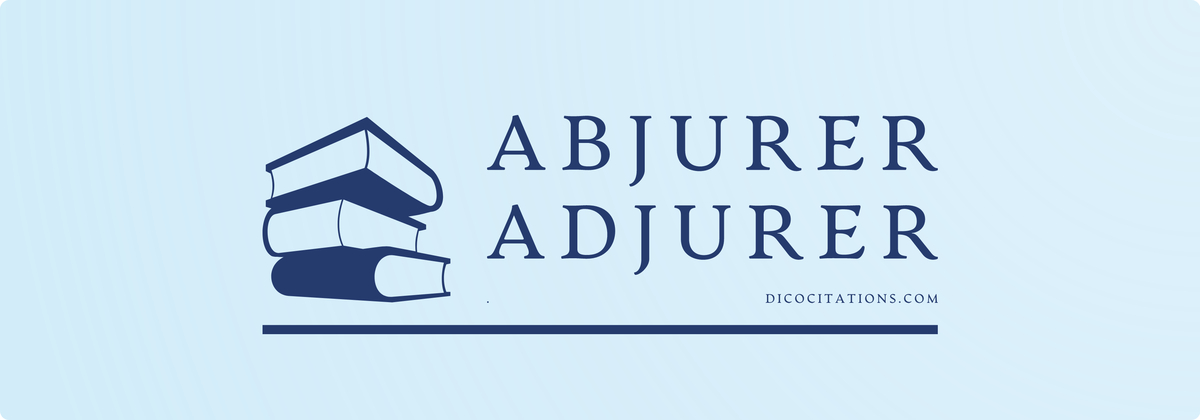 Abjurer ou Adjurer