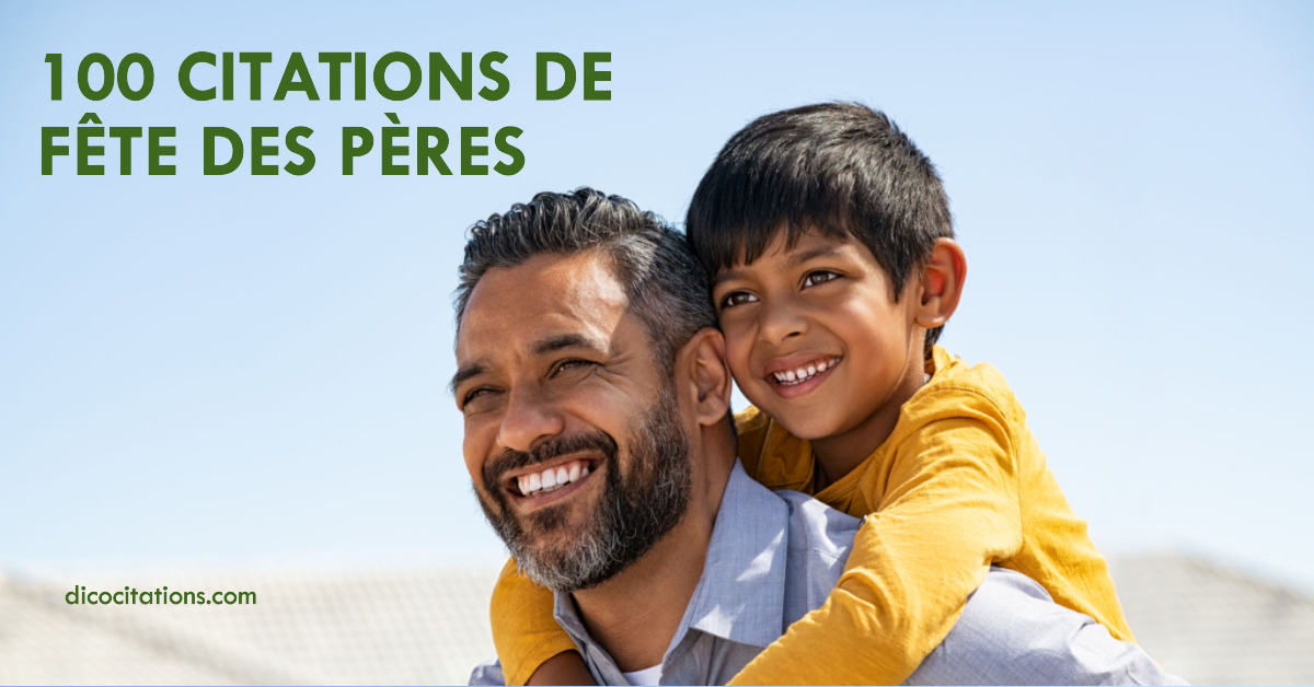 100 citations pour la fête des pères 2024
