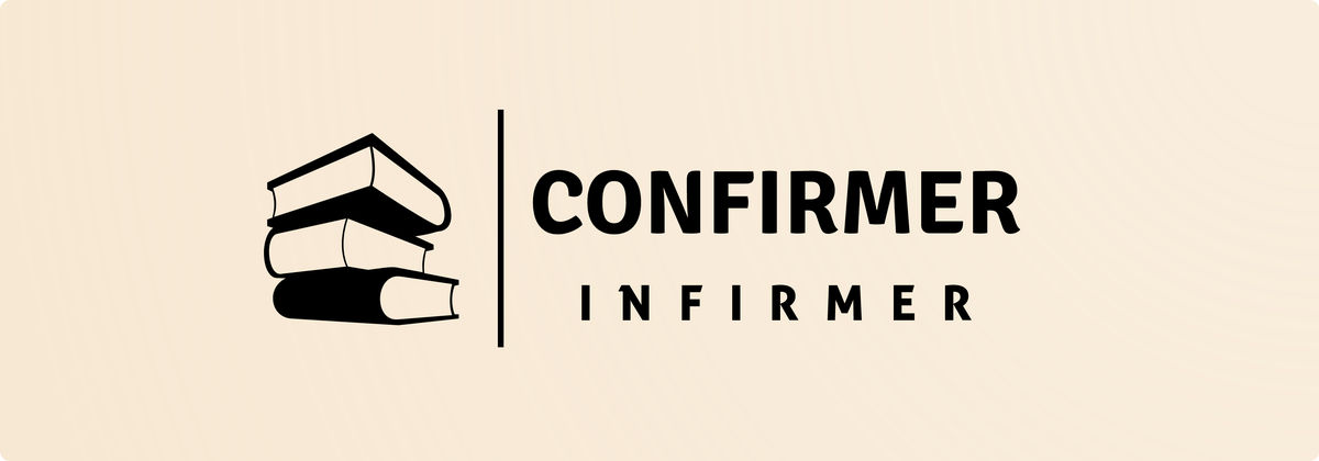 Confirmer ou Infirmer