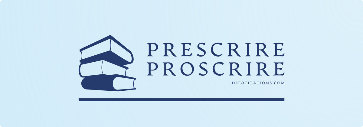 Prescrire ou Proscrire